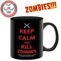Zombies Keep Calm and Kill Zombies 12 oz. Black Mug