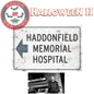 Halloween II Haddonfield Memorial Hospital Metal Sign